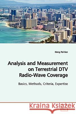 Analysis and Measurement on Terrestrial DTV Radio-Wave Coverage Hong Pei-Sen 9783639160185 VDM Verlag - książka