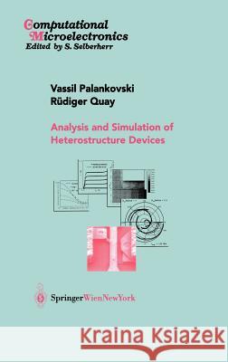 Analysis and Simulation of Heterostructure Devices Vassil Palankovski Rndiger Quay R]diger Quay 9783211405376 Springer - książka