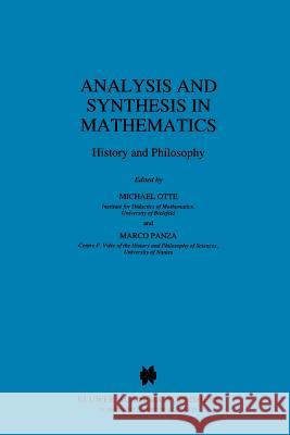 Analysis and Synthesis in Mathematics: History and Philosophy Otte, M. 9781402002557 Kluwer Academic Publishers - książka