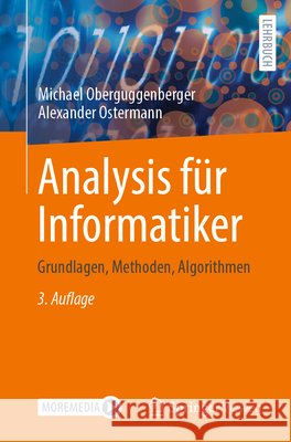 Analysis F?r Informatiker: Grundlagen, Methoden, Algorithmen Michael Oberguggenberger Alexander Ostermann 9783662715727 Springer Vieweg - książka