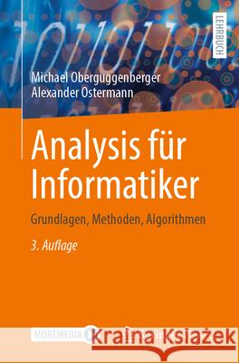 Analysis F?r Informatiker: Grundlagen, Methoden, Algorithmen Michael Oberguggenberger Alexander Ostermann 9783662715727 Springer Vieweg - książka