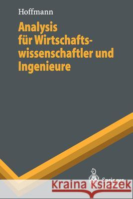 Analysis Für Wirtschaftswissenschaftler Und Ingenieure Hoffmann, Dieter 9783540601081 Not Avail - książka