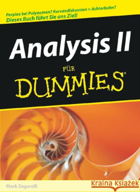 Analysis II fur Dummies Mark Zegarelli 9783527705092 JOHN WILEY AND SONS LTD - książka