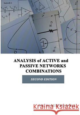 ANALYSIS of ACTIVE and PASSIVE NETWORKS COMBINATIONS Manoli, Samir H. 9781479178469 Createspace Independent Publishing Platform - książka