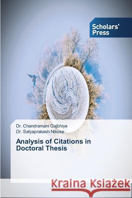 Analysis of Citations in Doctoral Thesis Gajbhiye Chandramani                     Nikose Satyaprakash 9783639717587 Scholars' Press - książka