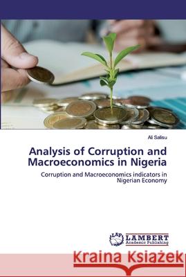 Analysis of Corruption and Macroeconomics in Nigeria Salisu, Ali 9786202520126 LAP Lambert Academic Publishing - książka