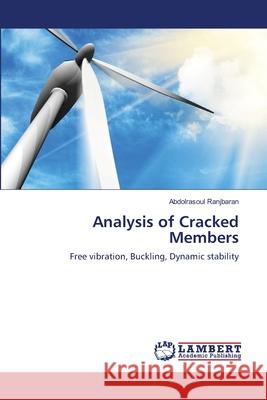 Analysis of Cracked Members Abdolrasoul Ranjbaran 9783659208416 LAP Lambert Academic Publishing - książka