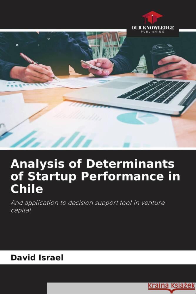 Analysis of Determinants of Startup Performance in Chile David Israel 9786206895848 Our Knowledge Publishing - książka