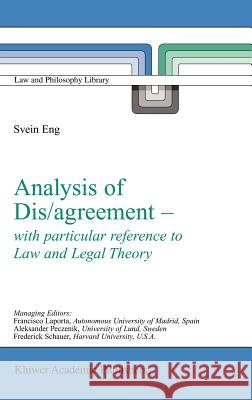 Analysis of Dis/Agreement - With Particular Reference to Law and Legal Theory Eng, S. 9781402014901 Kluwer Academic Publishers - książka