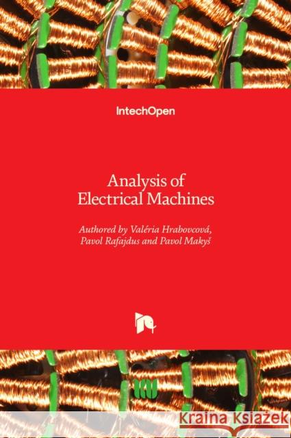 Analysis of Electrical Machines Valeria Hrabovcova Pavol Rafajdus Pavol Makys 9781838802073 Intechopen - książka