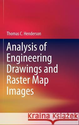 Analysis of Engineering Drawings and Raster Map Images Thomas Henderson 9781441981660 Springer - książka