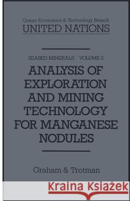 Analysis of Exploration and Mining Technology for Manganese Nodules Nations Ocean Economics and Technology B 9789401089807 Springer - książka