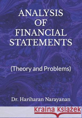 Analysis of Financial Statements: (Theory and Problems) Narayanan, Hariharan 9798492386528 Independently Published - książka
