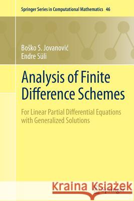 Analysis of Finite Difference Schemes: For Linear Partial Differential Equations with Generalized Solutions Jovanovic, Bosko S. 9781447172598 Springer - książka