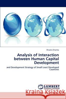 Analysis of Interaction between Human Capital Development Sharma, Shweta 9783659137006 LAP Lambert Academic Publishing - książka