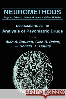 Analysis of Psychiatric Drugs Mary Ed. Boulton Alan A. Boulton Glen B. Baker 9780896031210 Springer - książka