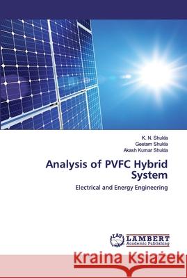 Analysis of PVFC Hybrid System Shukla, K. N. 9786202557450 LAP Lambert Academic Publishing - książka