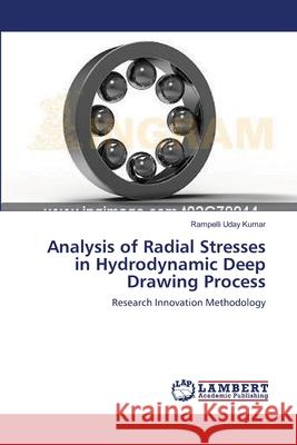 Analysis of Radial Stresses in Hydrodynamic Deep Drawing Process Rampelli Uday Kumar 9783659230325 LAP Lambert Academic Publishing - książka