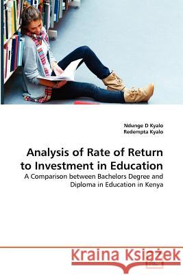 Analysis of Rate of Return to Investment in Education Ndunge D. Kyalo Redempta Kyalo 9783639354836 VDM Verlag - książka