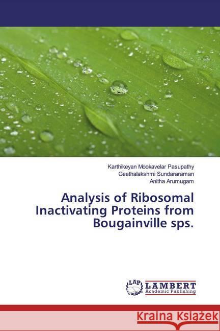 Analysis of Ribosomal Inactivating Proteins from Bougainville sps. Mookavelar Pasupathy, Karthikeyan; Sundararaman, Geethalakshmi; Arumugam, Anitha 9786139476978 LAP Lambert Academic Publishing - książka