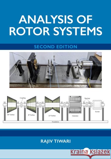 Analysis of Rotor Systems, Second Edition, Volume 1 Rajiv (Department of Mechanical Engineering, Indian Institute of Technology, Guwahati, India) Tiwari 9781041103554 CRC Press - książka