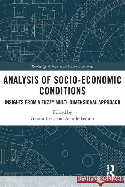 Analysis of Socio-Economic Conditions: Insights from a Fuzzy Multi-dimensional Approach Betti, Gianni 9780367514075 Taylor & Francis Ltd - książka