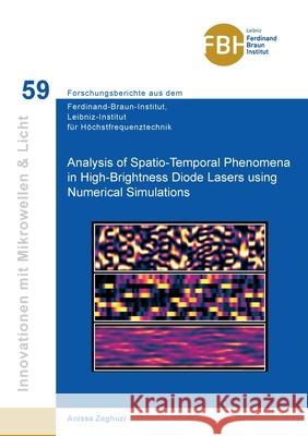 Analysis of Spatio-Temporal Phenomena in High-Brightness Diode Lasers using Numerical Simulations Anissa Zeghuzi 9783736972896 Cuvillier - książka