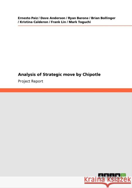 Analysis of Strategic move by Chipotle Ernesto Paiz Dave Anderson Ryan Barone 9783640932078 GRIN Verlag oHG - książka