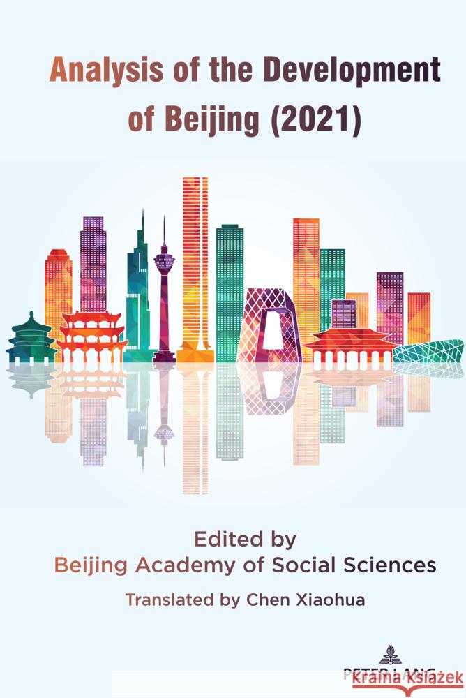 Analysis of the Development of Beijing (2021) Beijing Academy of Social Sciences 9781636670065 Peter Lang Us - książka