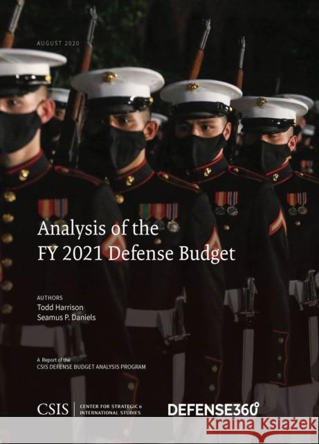 Analysis of the FY 2021 Defense Budget Harrison, Todd 9781538140239 Center for Strategic & International Studies - książka