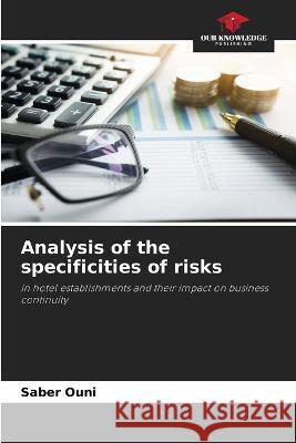 Analysis of the specificities of risks Saber Ouni   9786202926935 Our Knowledge Publishing - książka