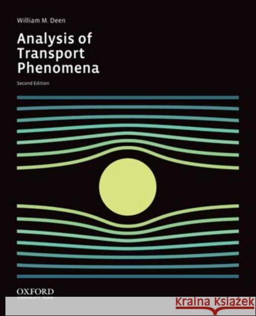 Analysis of Transport Phenomena William M. (Professor, Professor, Massachusetts Institute of Technology) Deen 9780199740253 Oxford University Press Inc - książka