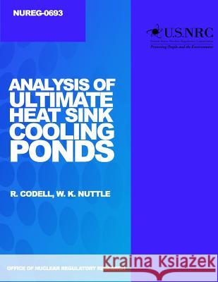 Analysis of Ultimate Heat Sink Cooling Ponds U. S. Nuclear Regulatory Commission 9781499606690 Createspace - książka