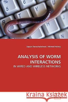 Analysis of Worm Interactions Sapon Tanachaiwiwat 9783639156539 VDM Verlag - książka