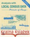 Analysis with Local Census Data: Portraits of Change Dowell Myers 9780125123082 Emerald Publishing Limited