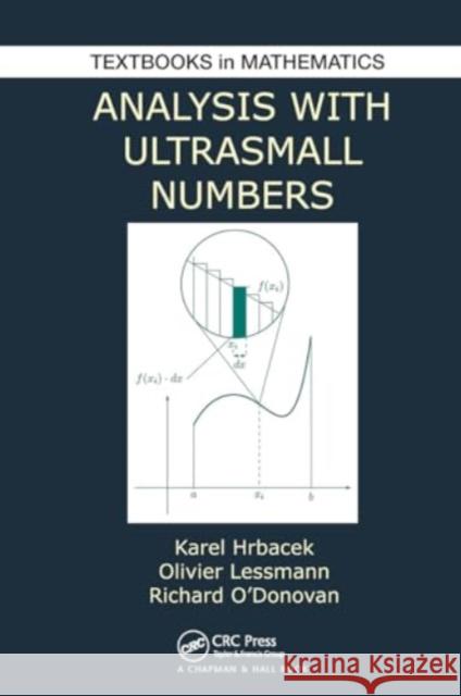 Analysis with Ultrasmall Numbers Karel Hrbacek Olivier Lessmann Richard O'Donovan 9781032922393 CRC Press - książka