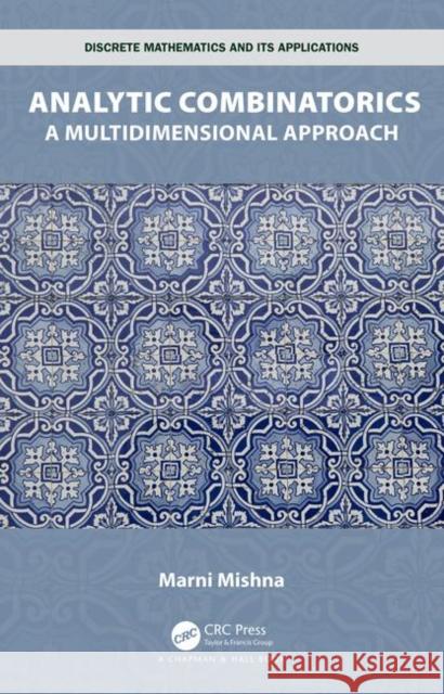 Analytic Combinatorics: A Multidimensional Approach Mishna, Marni 9781138489769 CRC Press - książka