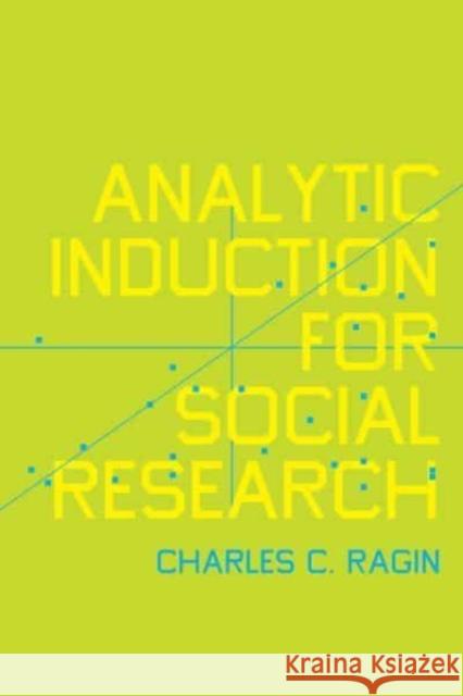 Analytic Induction for Social Research Charles C. Ragin 9780520393738 University of California Press - książka