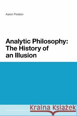 Analytic Philosophy: The History of an Illusion  9781441131966 CONTINUUM INTL PUBLISHING GRP - książka