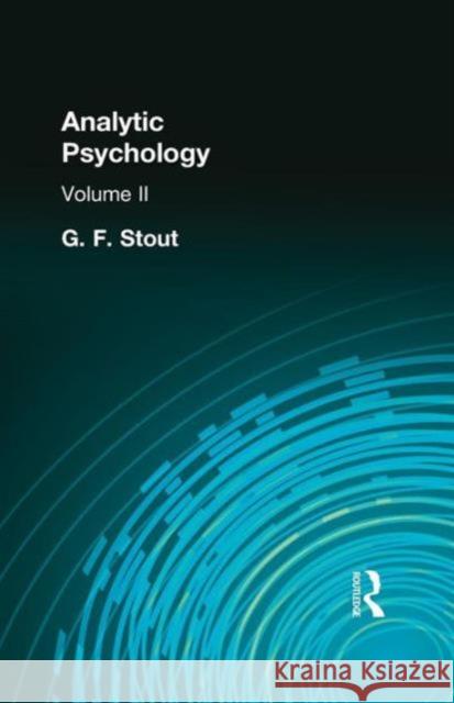 Analytic Psychology: Volume II Stout G. F. 9781138871199 Routledge - książka