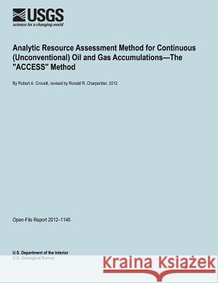 Analytic Resource Assessment Method for Continuous (Unconventional) Oil and Gas Accumulations?The 