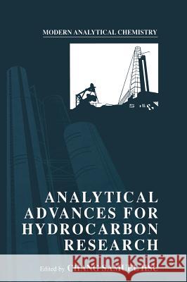 Analytical Advances for Hydrocarbon Research Chang Samuel Hsu Chang Samuel Hsu 9780306474767 Kluwer Academic/Plenum Publishers - książka