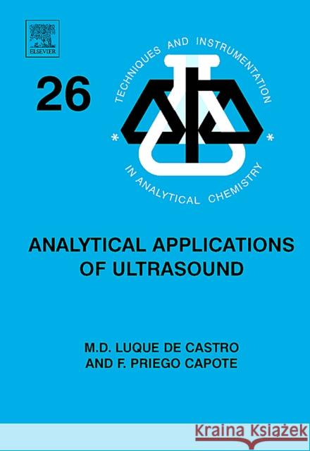 Analytical Applications of Ultrasound: Volume 26 Capote, F. Priego 9780444528254 Elsevier Science - książka