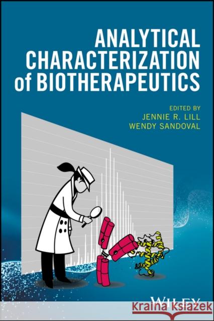 Analytical Characterization of Biotherapeutics Lill, Jennie R.; Sandoval, Wendy 9781119053101 John Wiley & Sons - książka