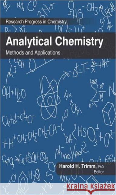 Analytical Chemistry: Methods and Applications Trimm, Harold H. 9781926692586 Apple Academic Press Inc. - książka