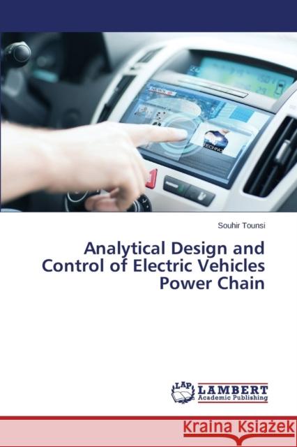 Analytical Design and Control of Electric Vehicles Power Chain Tounsi Souhir 9783659591228 LAP Lambert Academic Publishing - książka