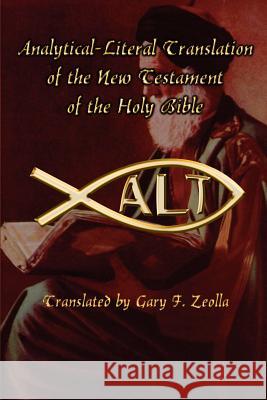 Analytical-Literal Translation of the New Testament-OE Zeolla, Gary F. 9780759624986 Authorhouse - książka