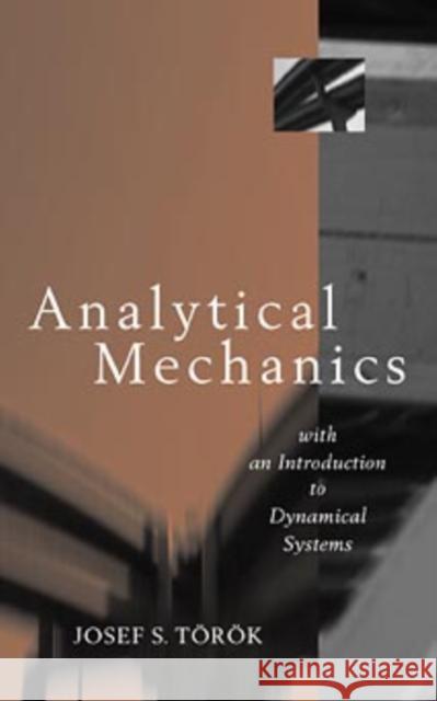 Analytical Mechanics: With an Introduction to Dynamical Systems Torok, Joseph S. 9780471332077 Wiley-Interscience - książka