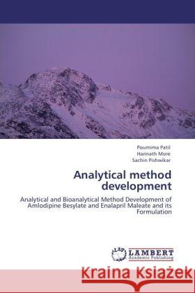 Analytical method development : Analytical and Bioanalytical Method Development of Amlodipine Besylate and Enalapril Maleate and its Formulation Patil, Pournima; More, Harinath; Pishwikar, Sachin 9783846528662 LAP Lambert Academic Publishing - książka