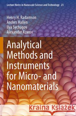 Analytical Methods and Instruments for Micro- and Nanomaterials Henry H. Radamson, Anders Hallén, Ilya Sychugov 9783031264368 Springer International Publishing - książka